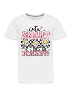Toddler Girls Cute Smart and a Little Bit Dramatic Short Sleeve T-Shirt