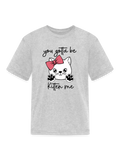 Girls You Gotta Be Kitten Me Cat Short Sleeve T-Shirt
