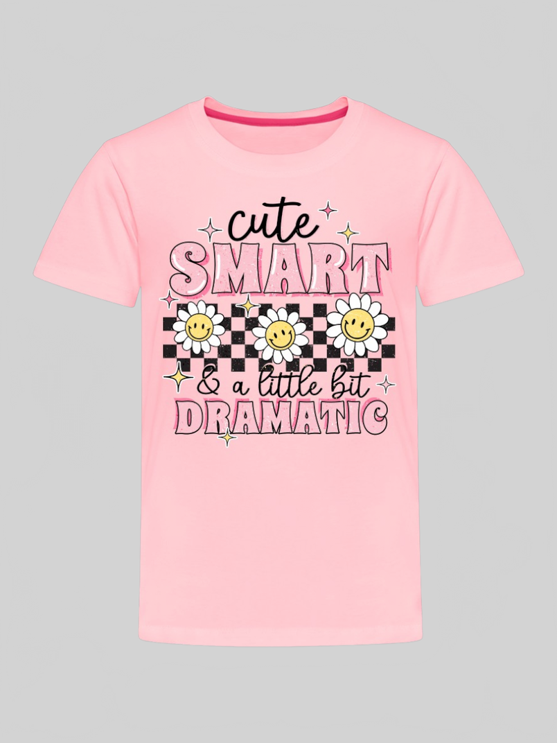 Toddler Girls Cute Smart and a Little Bit Dramatic Short Sleeve T-Shirt