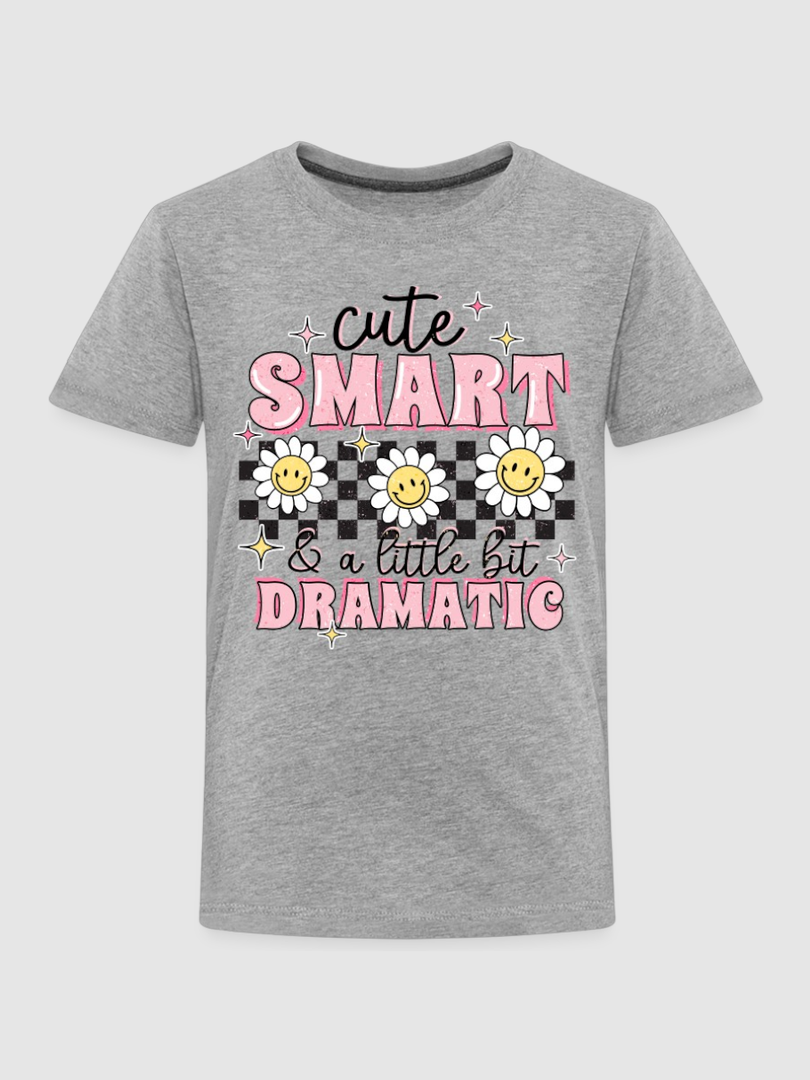 Toddler Girls Cute Smart and a Little Bit Dramatic Short Sleeve T-Shirt