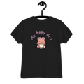 My Baby Girl Bare Toddler T-Shirt