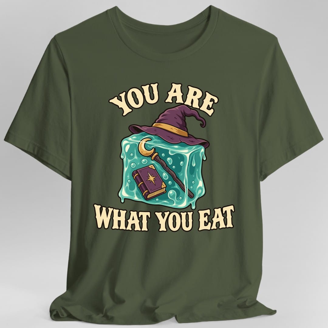 You Are What You Eat T-Shirt