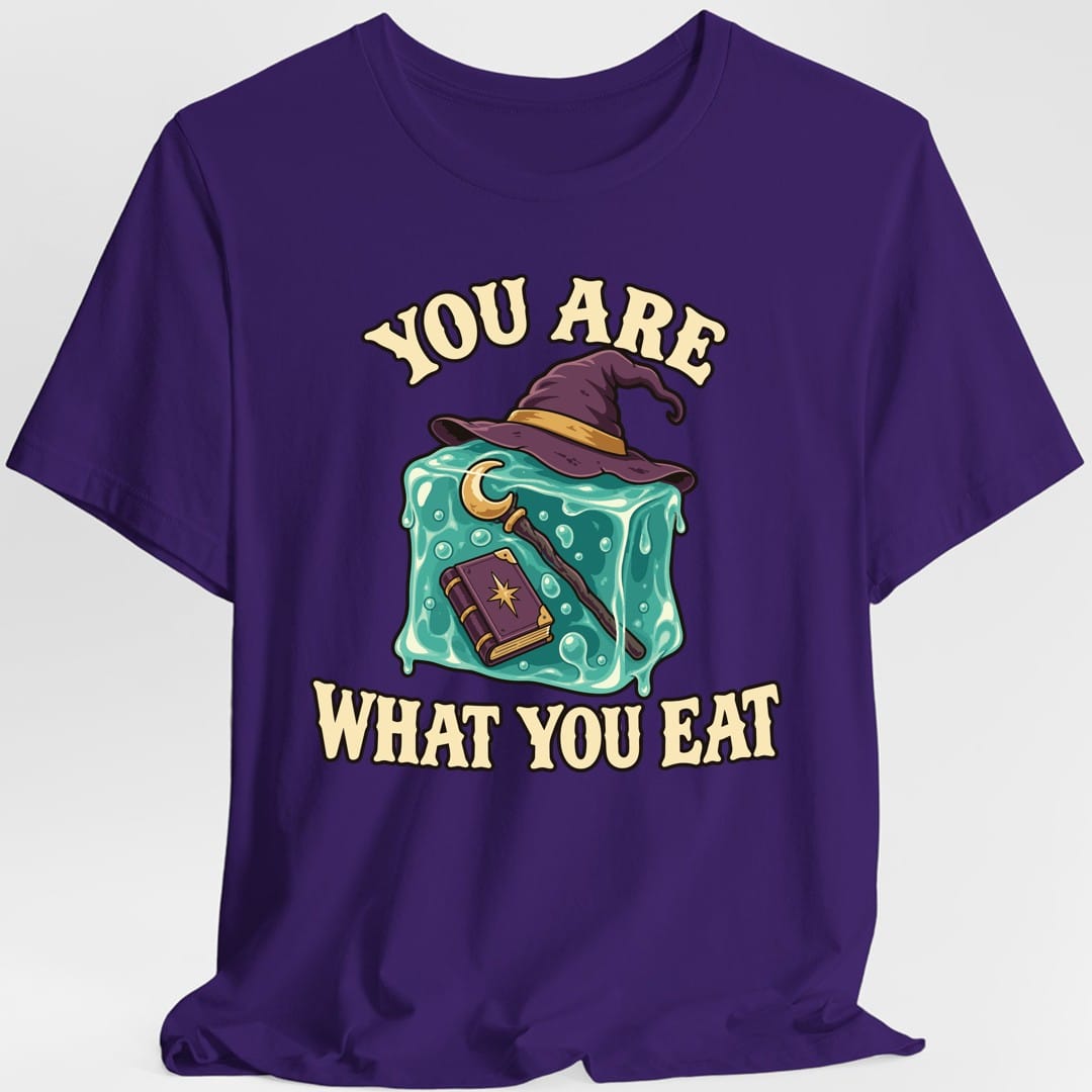 You Are What You Eat T-Shirt