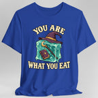 You Are What You Eat T-Shirt